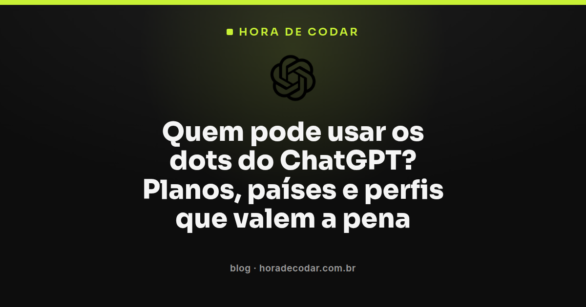 Planos do ChatGPT que dão acesso aos dots do ChatGPT