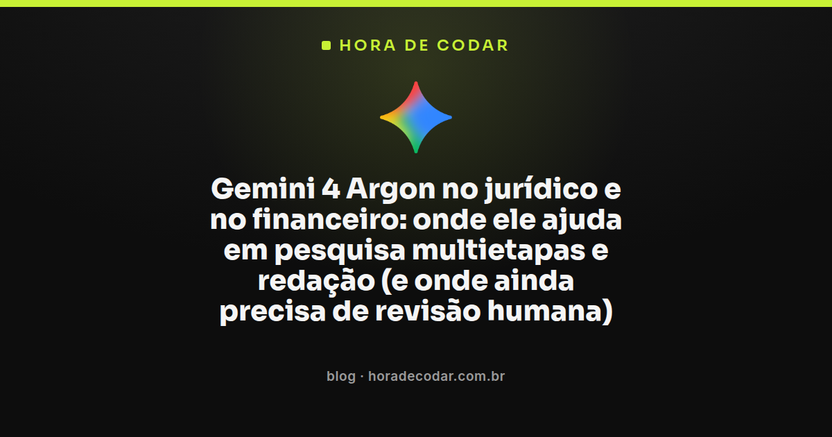 Gemini 4 Argon aplicado a pesquisa jurídica e redação de documentos financeiros
