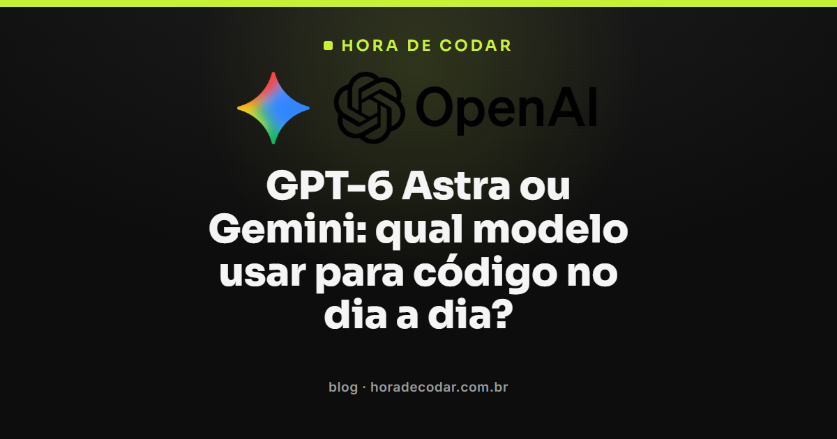 comparação entre GPT-6 Astra ou Gemini para tarefas de código no dia a dia