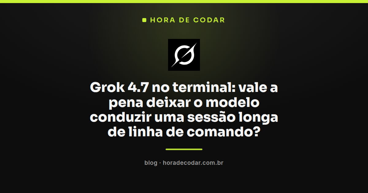 Grok 4.7 conduzindo uma sessão longa no terminal de linha de comando