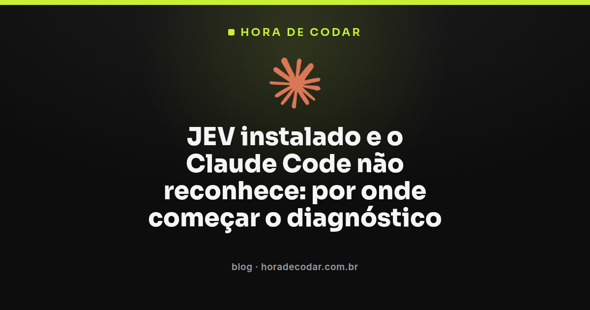 diagnóstico de erro do JEV Claude Code não reconhecido no terminal