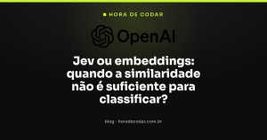 Jev ou embeddings: quando a similaridade não é suficiente para classificar?