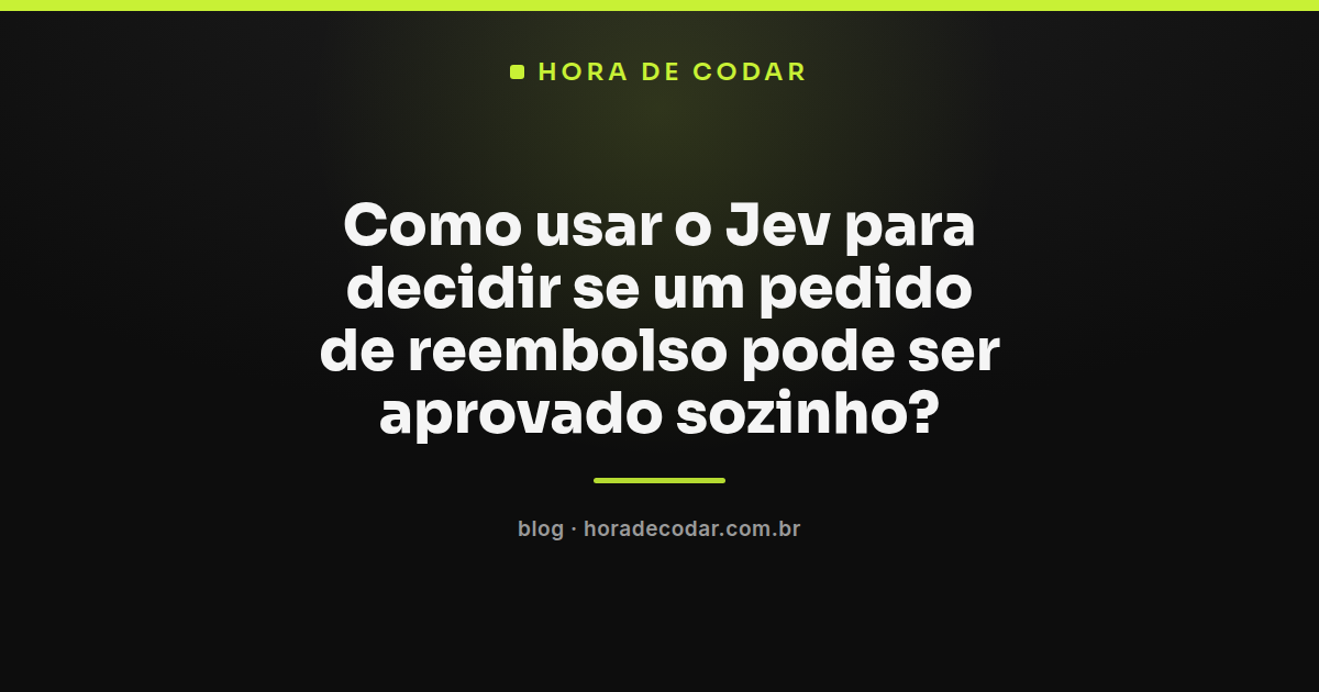 fluxo do Jev reembolso mostrando state, perguntas tipadas e probabilidade calibrada