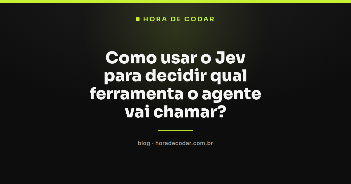 diagrama mostrando o Jev decidindo qual ferramenta o agente de IA vai chamar