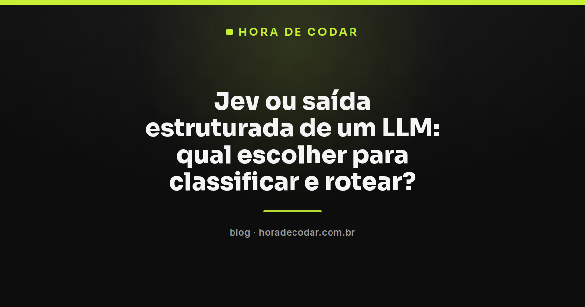 Comparação entre Jev TypeSafe e saída estruturada de LLM para classificar e rotear dados