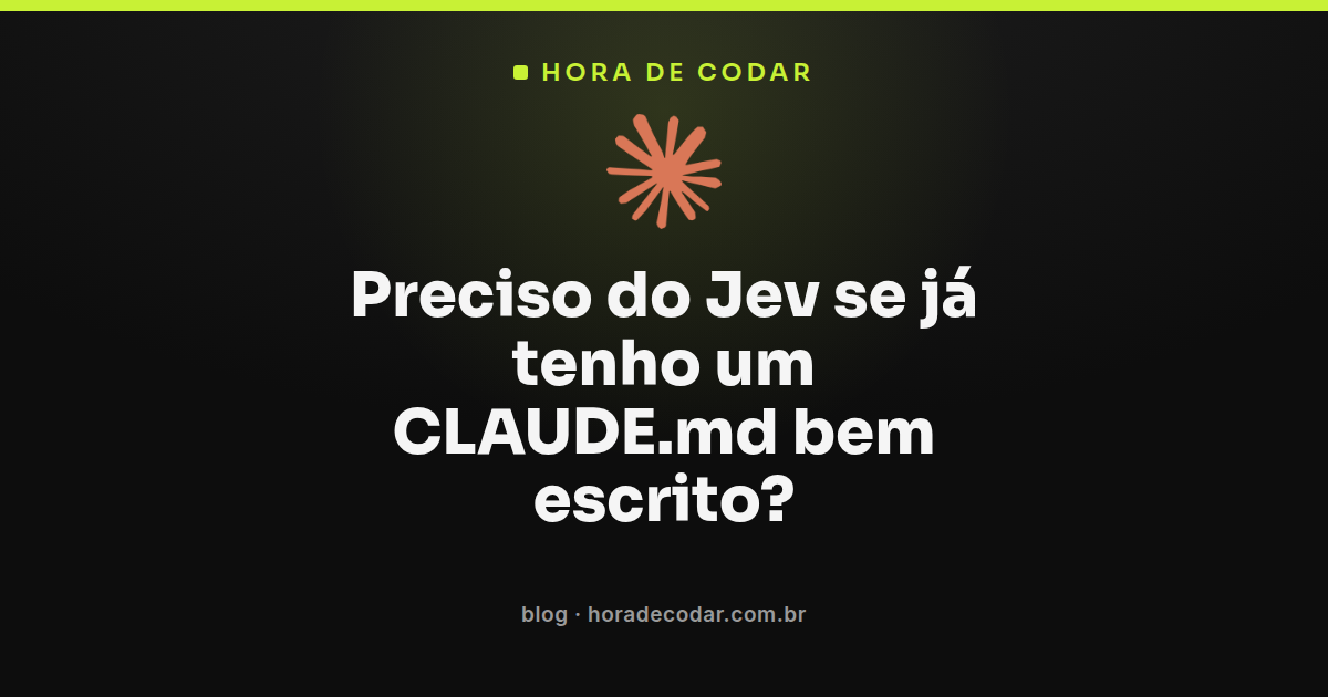Comparativo entre Jev vs CLAUDE.md mostrando instrução em markdown e decisão em runtime
