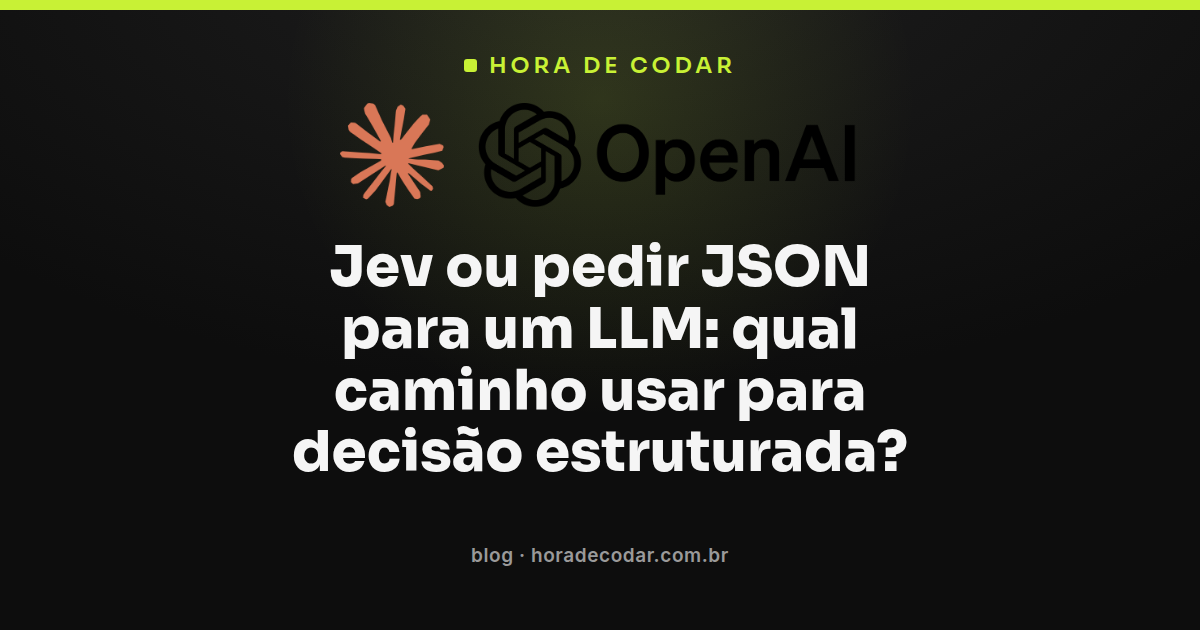 comparação entre Jev vs JSON de LLM para saída estruturada em decisões tipadas