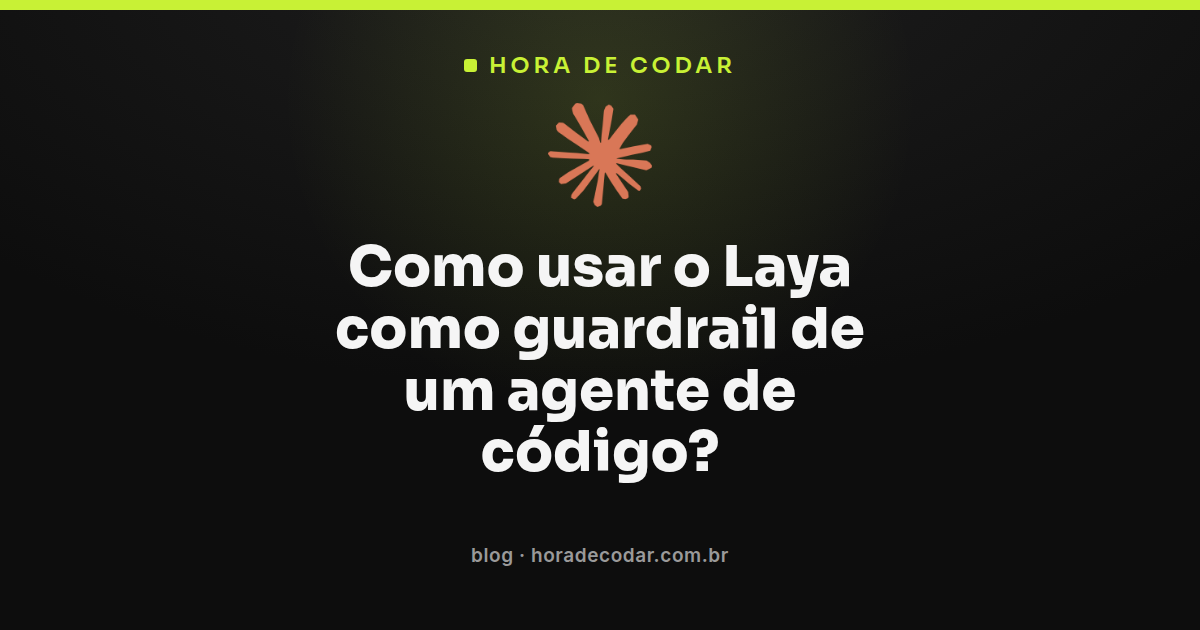 diagrama mostrando o Laya guardrail validando as etapas de um agente de código