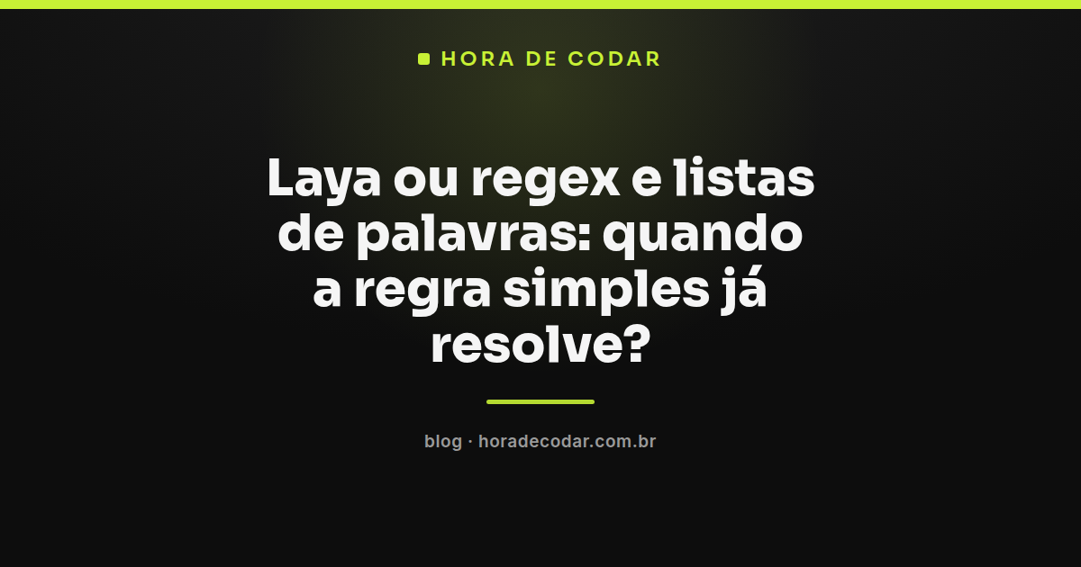 Comparação entre Laya ou regex para classificação de texto e listas de palavras
