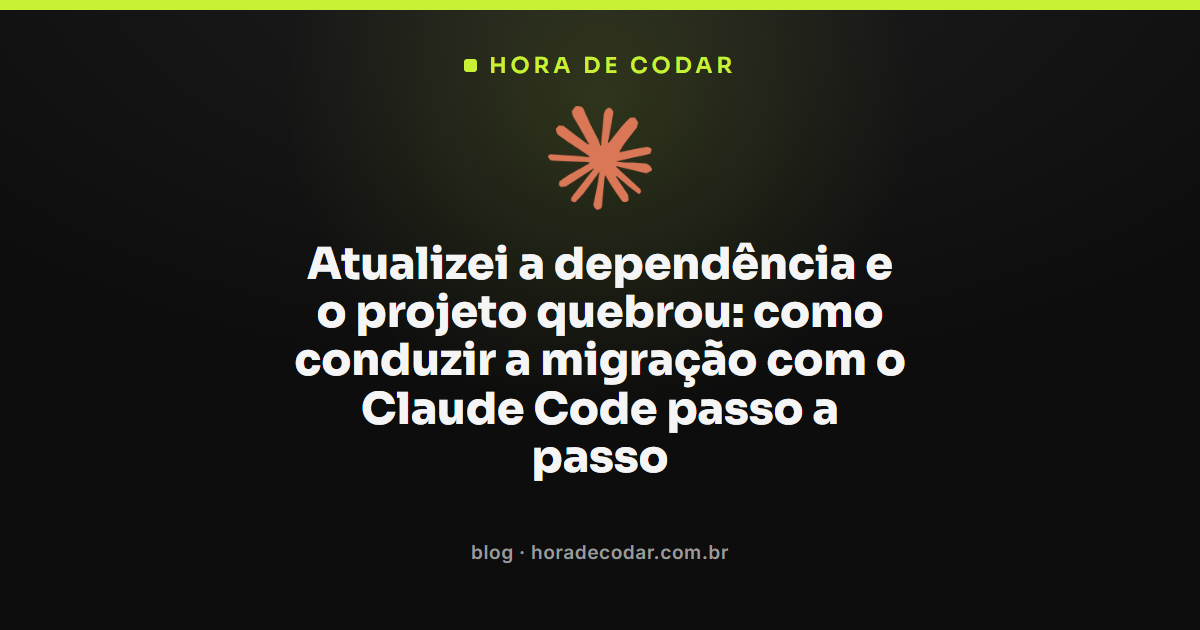 migração de dependência com Claude Code após quebra no build do projeto