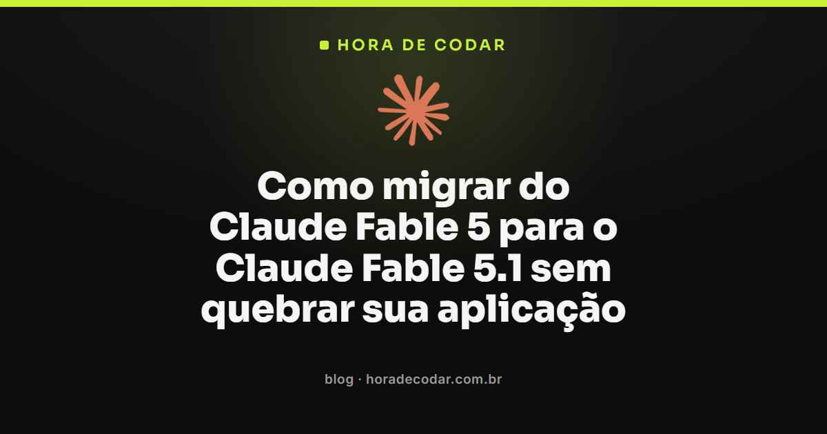 diagrama mostrando como migrar para o Claude Fable 5.1 sem quebrar a aplicação