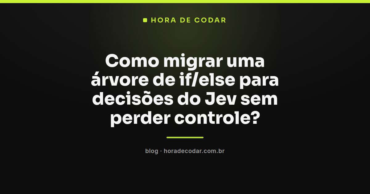 diagrama mostrando migração de árvore de if/else para decisões do Jev com threshold de confidence