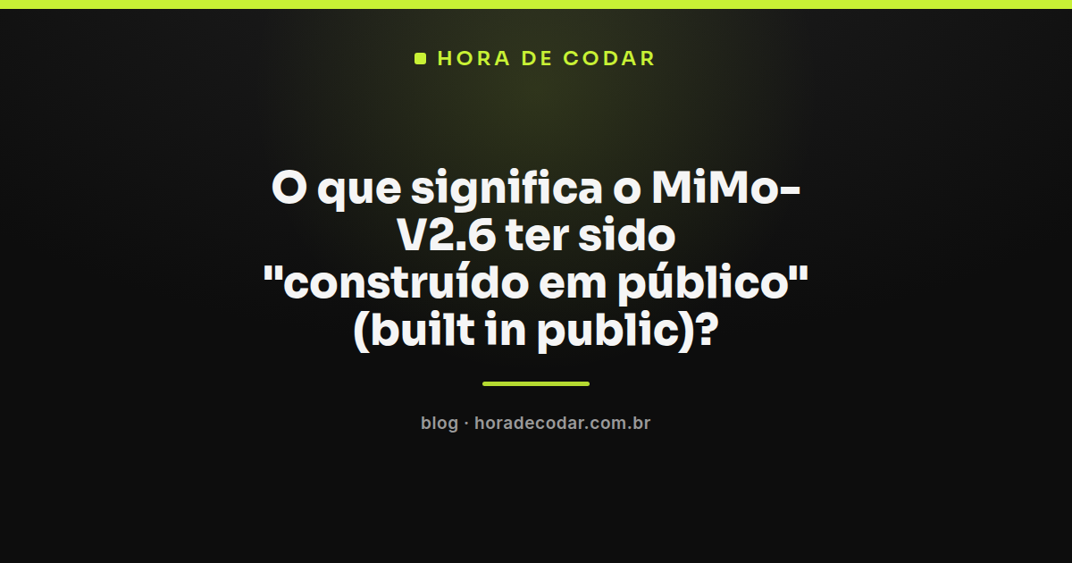 Dashboard público mostrando o treino do MiMo-V2.6 built in public com reward e custo em tempo real