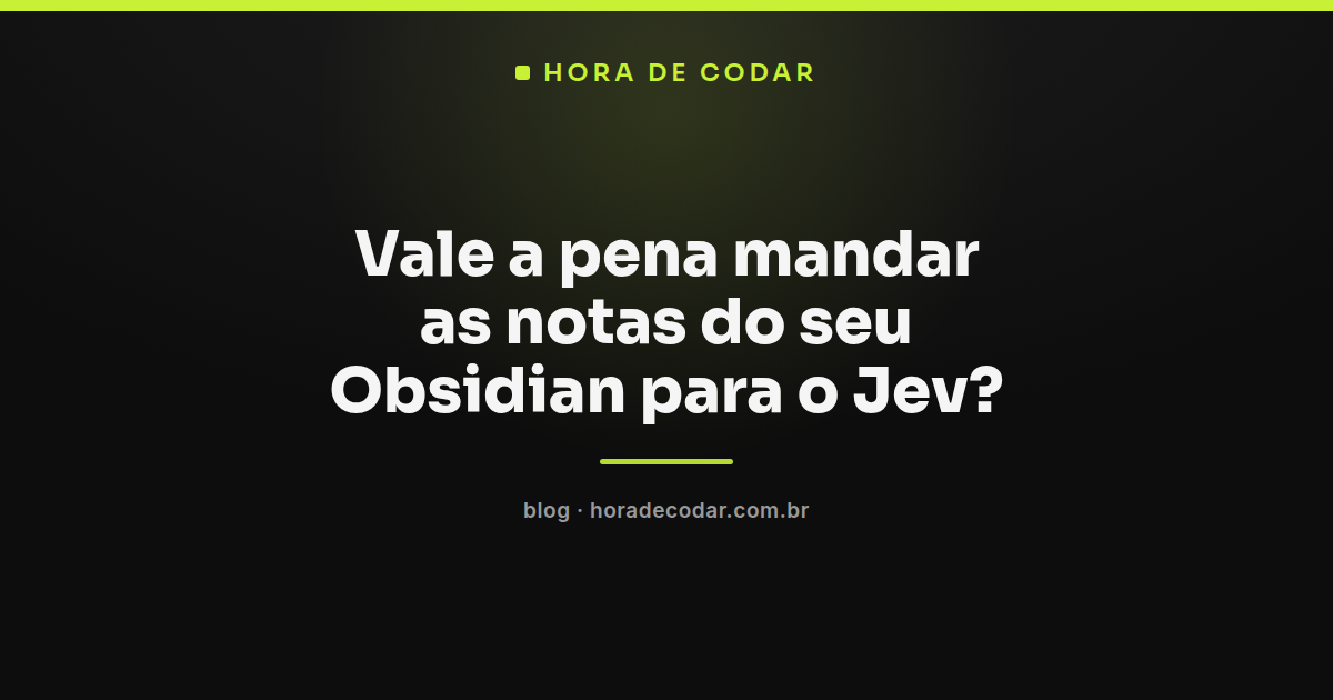 Obsidian Jev: fluxo de notas do cofre até a API de decisão