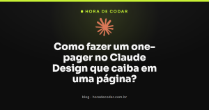 Como fazer um one-pager no Claude Design que caiba em uma página?
