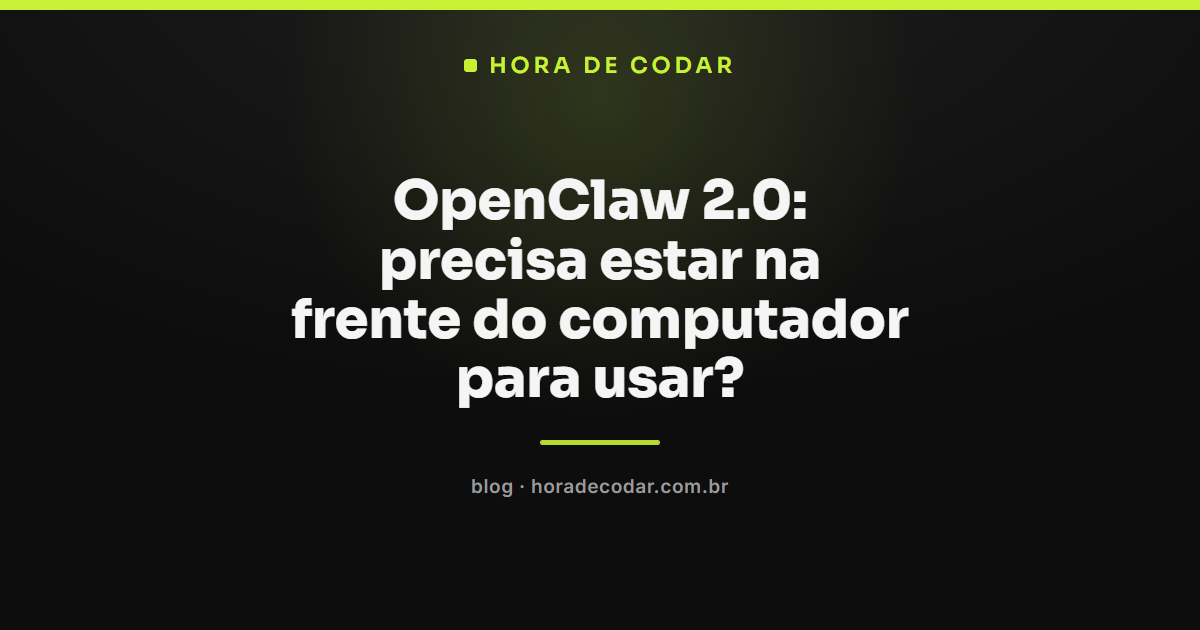 Tela do OpenClaw 2.0 aberta no navegador acompanhando uma conversa em andamento