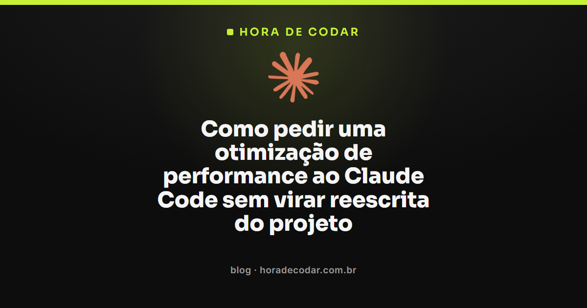 otimizar código com Claude Code sem reescrever o projeto inteiro