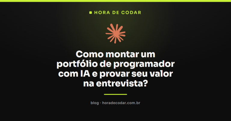 Como montar um portfólio de programador com IA e provar seu valor na entrevista?