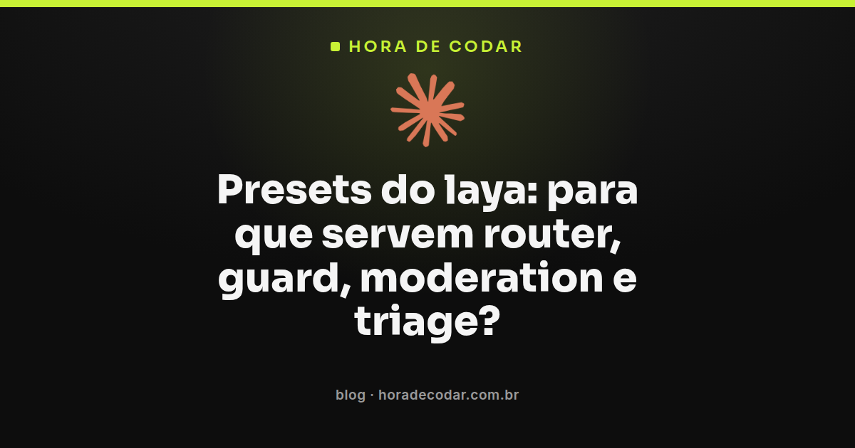 Diagrama dos presets do laya router guard moderation e triage