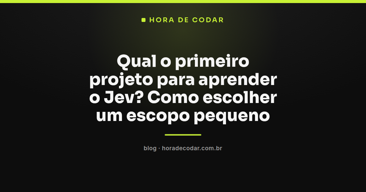 escolhendo o escopo do primeiro projeto com Jev entre os tipos Choice, Score e Noul