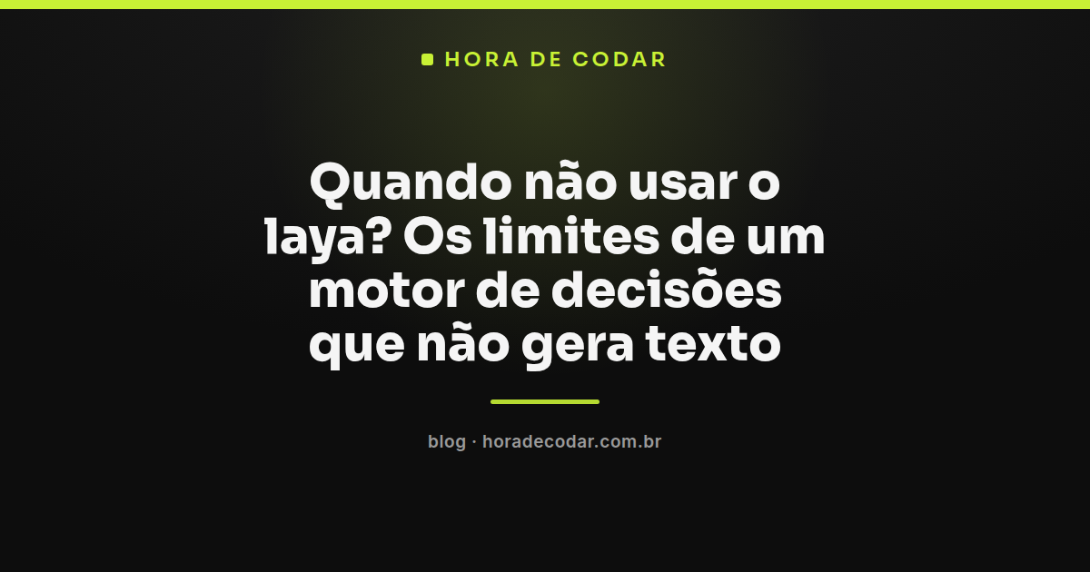 diagrama mostrando quando não usar laya em tarefas de geração de texto