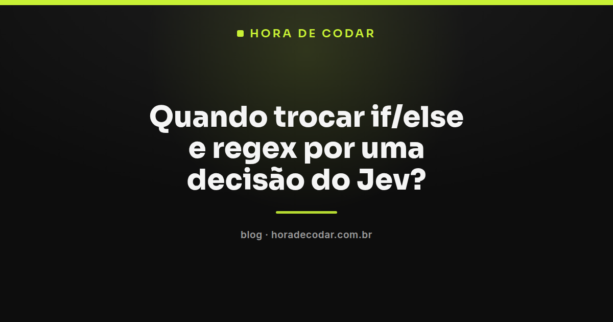 comparação entre regras if/else, regex e decisão do Jev para classificar texto
