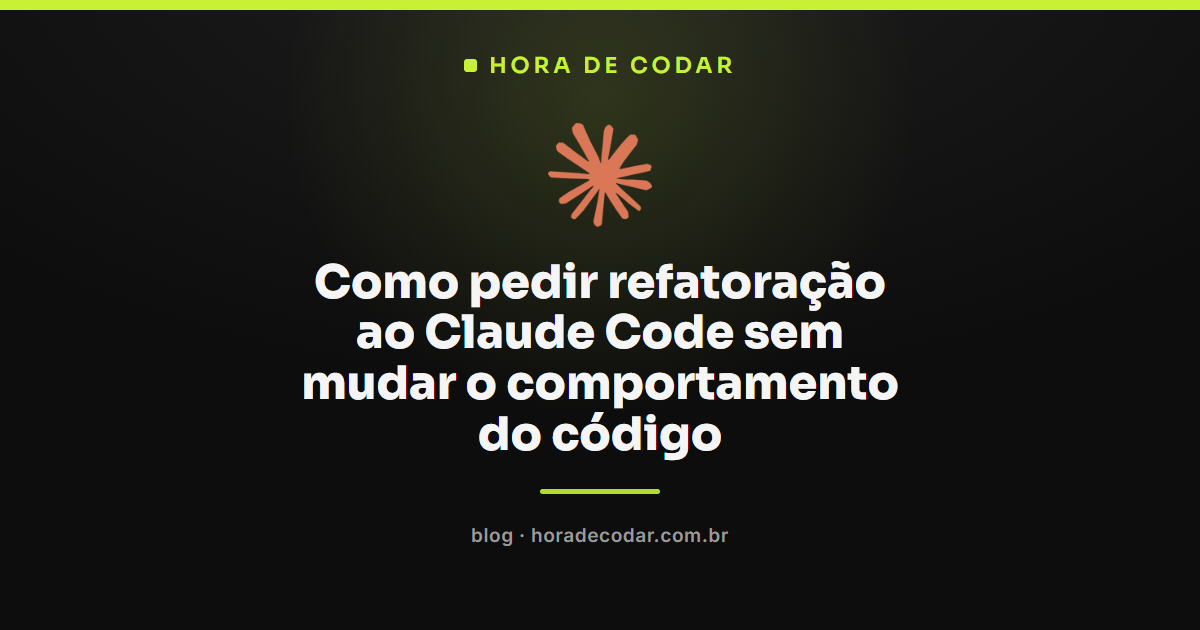 refatoração de código com Claude Code em plan mode sem alterar o comportamento