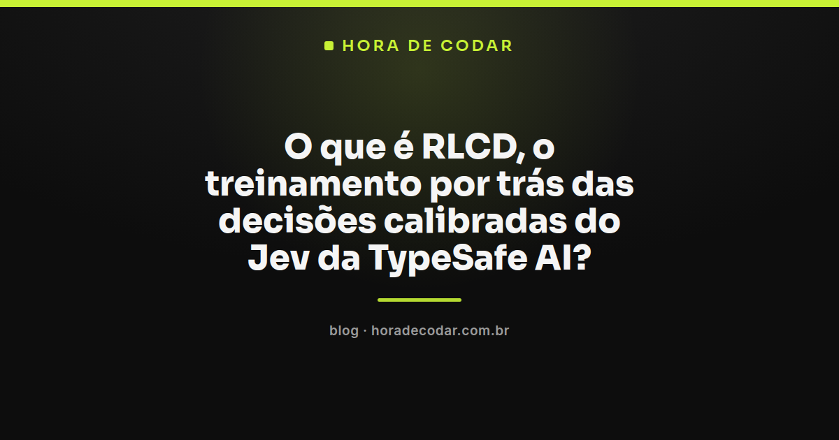 diagrama explicando o que é RLCD, o treinamento por trás das decisões calibradas do Jev