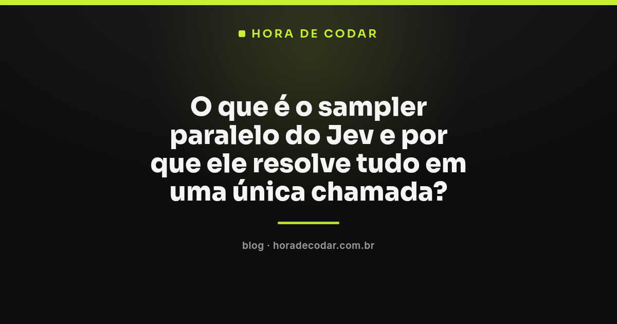 diagrama explicando como o sampler paralelo do Jev avalia várias perguntas em uma única query