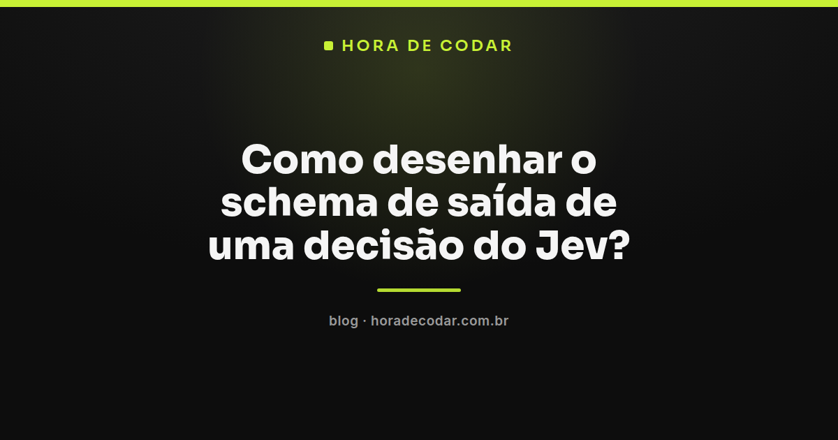 diagrama representando o schema de saída do Jev com campos de decisão