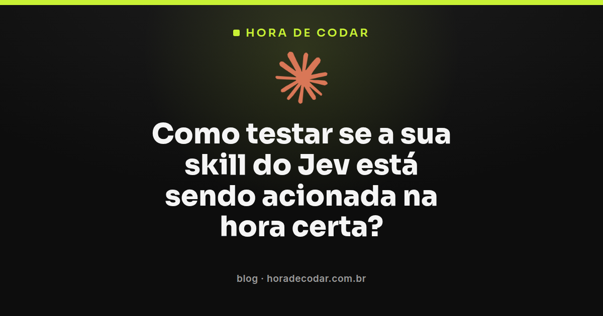 teste de acionamento da skill do Jev usando skill-doctor e slash commands