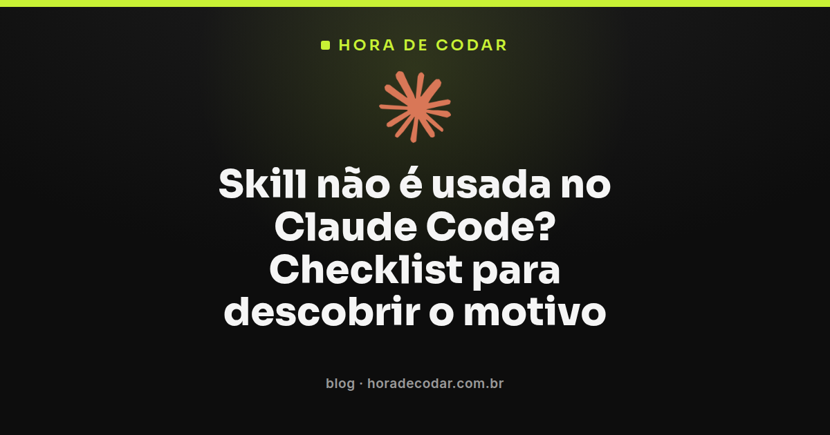checklist mostrando motivos pelos quais a skill não é usada no Claude Code