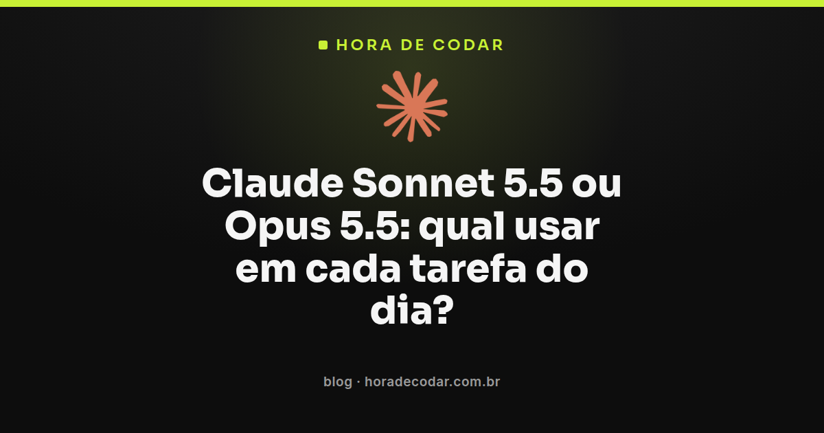 Comparação entre Sonnet 5.5 ou Opus 5.5 para tarefas do dia a dia