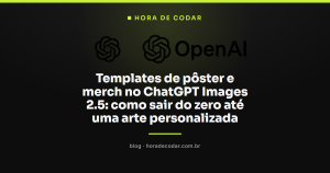 Templates de pôster e merch no ChatGPT Images 2.5: como sair do zero até uma arte personalizada