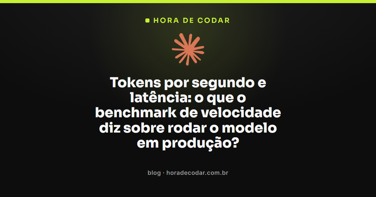 gráfico de benchmark comparando tokens por segundo e latência de modelos de IA em produção