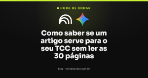 Como saber se um artigo serve para o seu TCC sem ler as 30 páginas