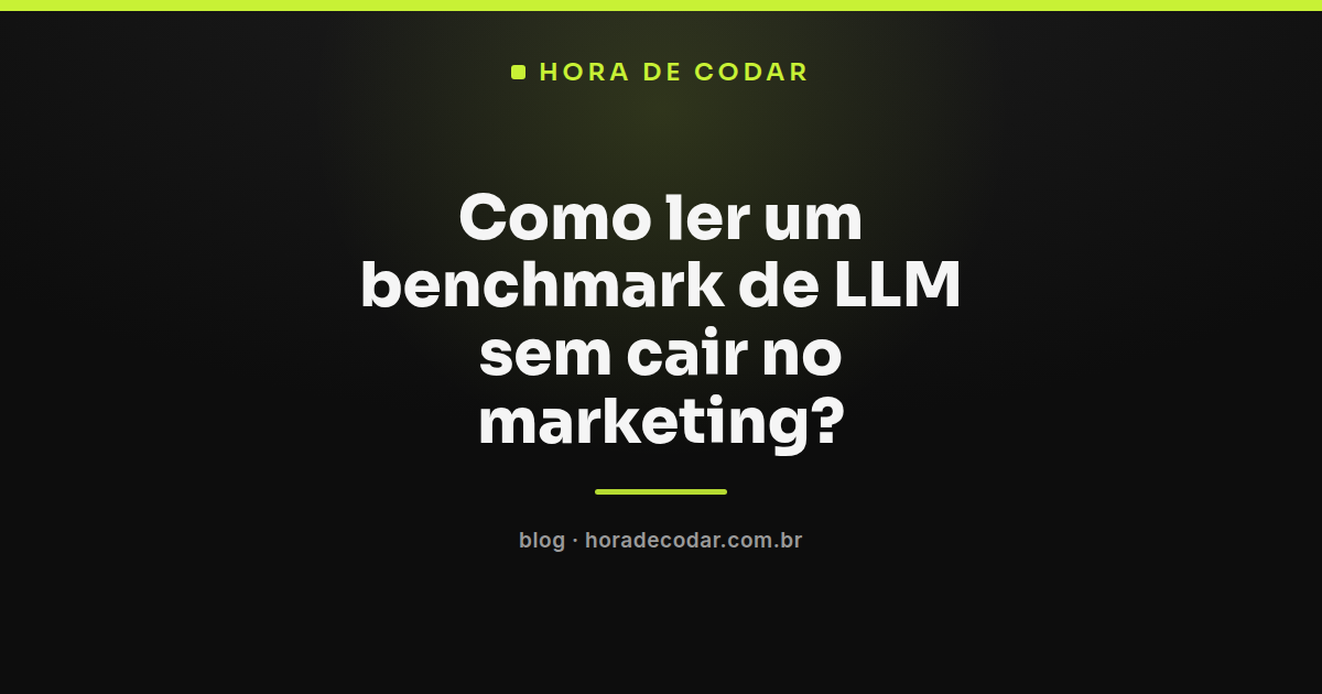 Comparação de benchmark de LLM mostrando testes de raciocínio, código e agentes