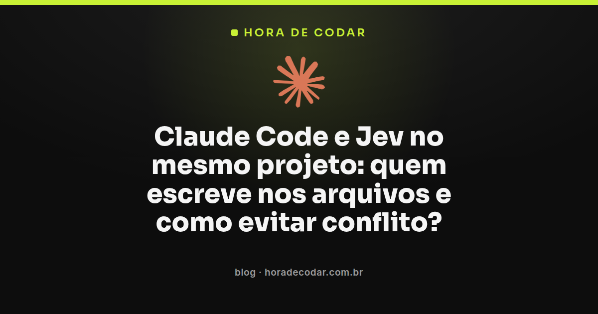 Fluxo mostrando Claude Code e Jev integrados no mesmo projeto sem conflito de arquivos