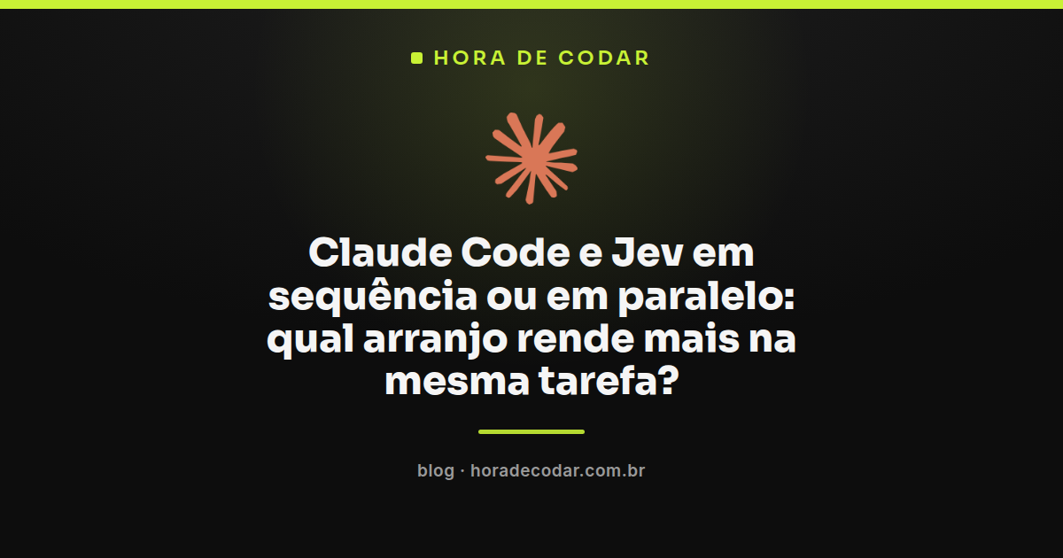 fluxo mostrando Claude Code e Jev funcionando em sequência numa mesma tarefa de código