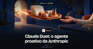 O que é o Claude Duet e como funciona o agente proativo da Anthropic
