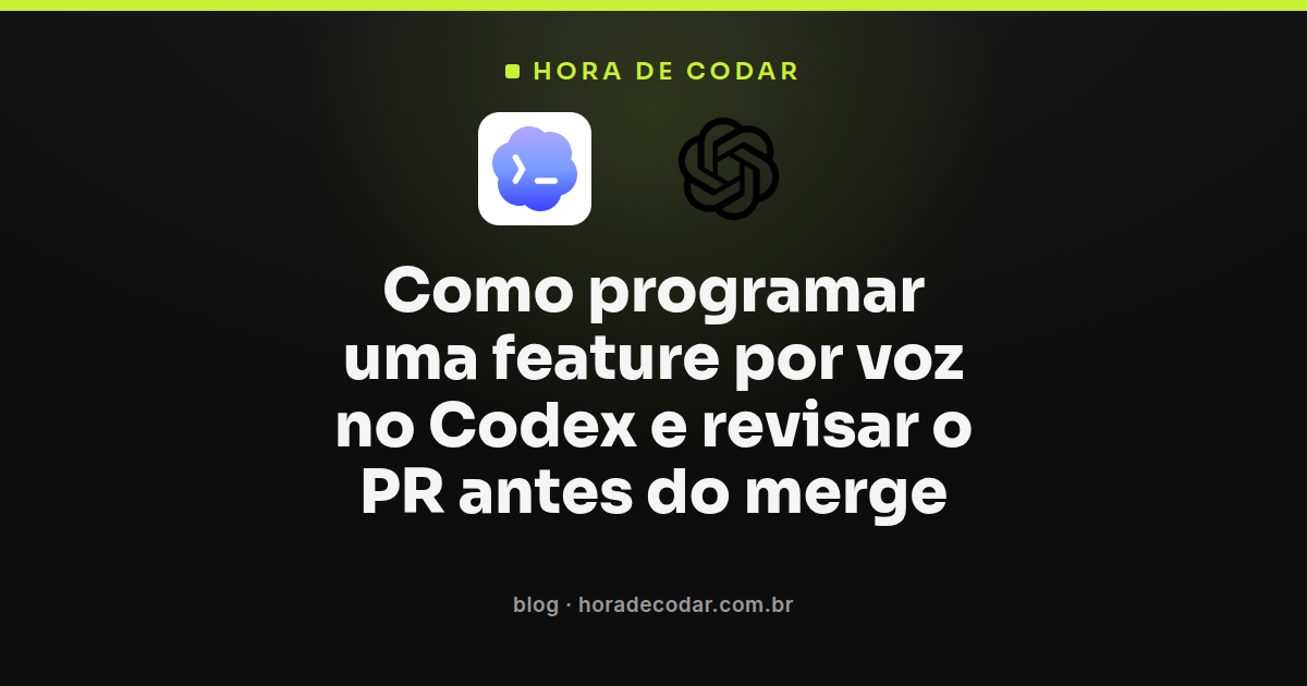 fluxo de Codex por voz mostrando conversa falada com o modelo antes de abrir o pull request no GitHub