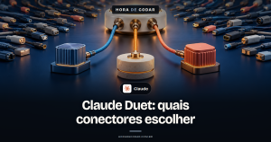 Claude Duet com mais de 6.000 conectores: quais conectar de verdade?