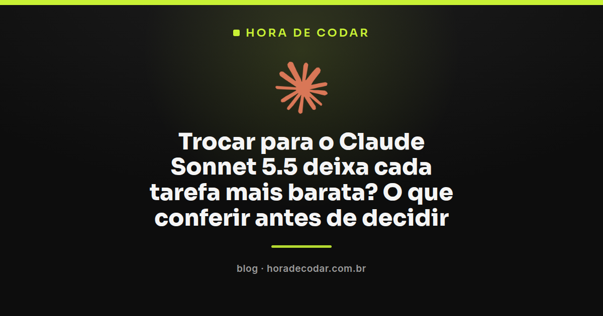 comparação do custo do Claude Sonnet 5.5 por tarefa frente ao Sonnet 5
