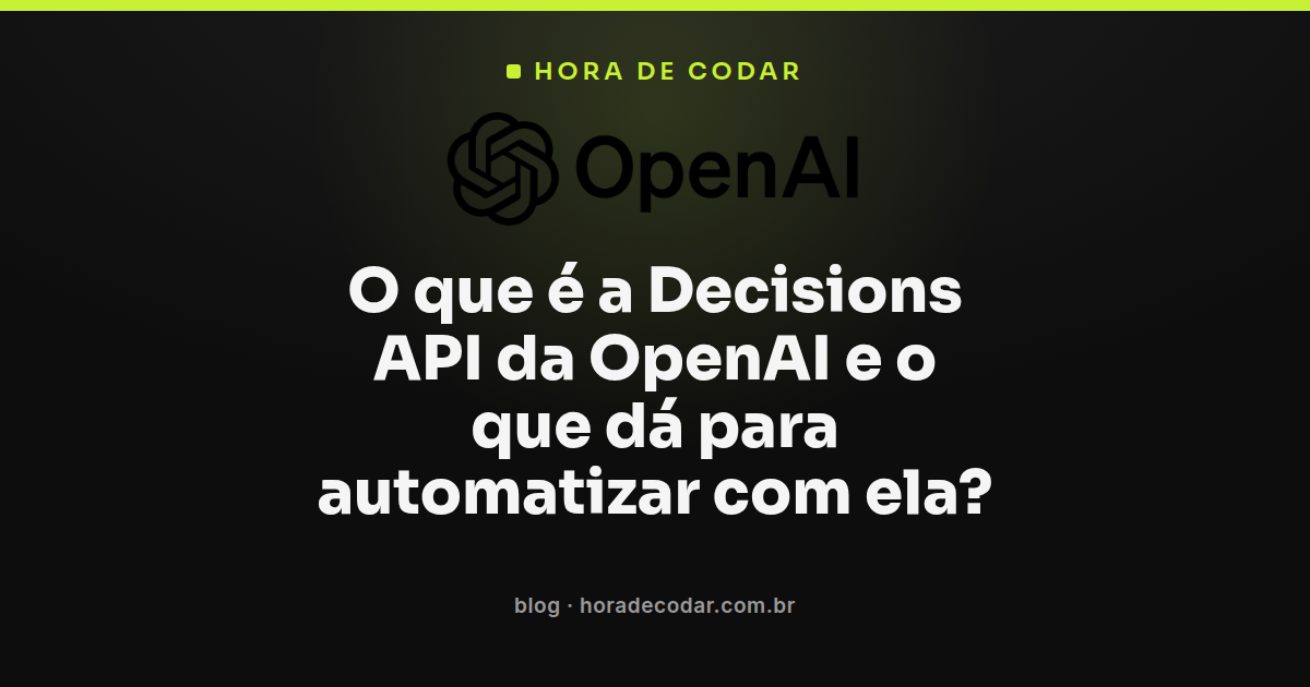 ilustração explicando o que é a Decisions API da OpenAI e seus tipos de decisão