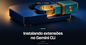 Como instalar uma extensão no Gemini CLI: passo a passo, escopo e o que fazer quando ela não aparece