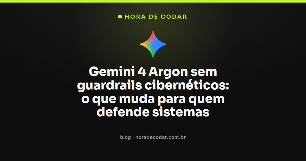 ilustração representando o Gemini 4 Argon sem guardrails cibernéticos para defensores de confiança