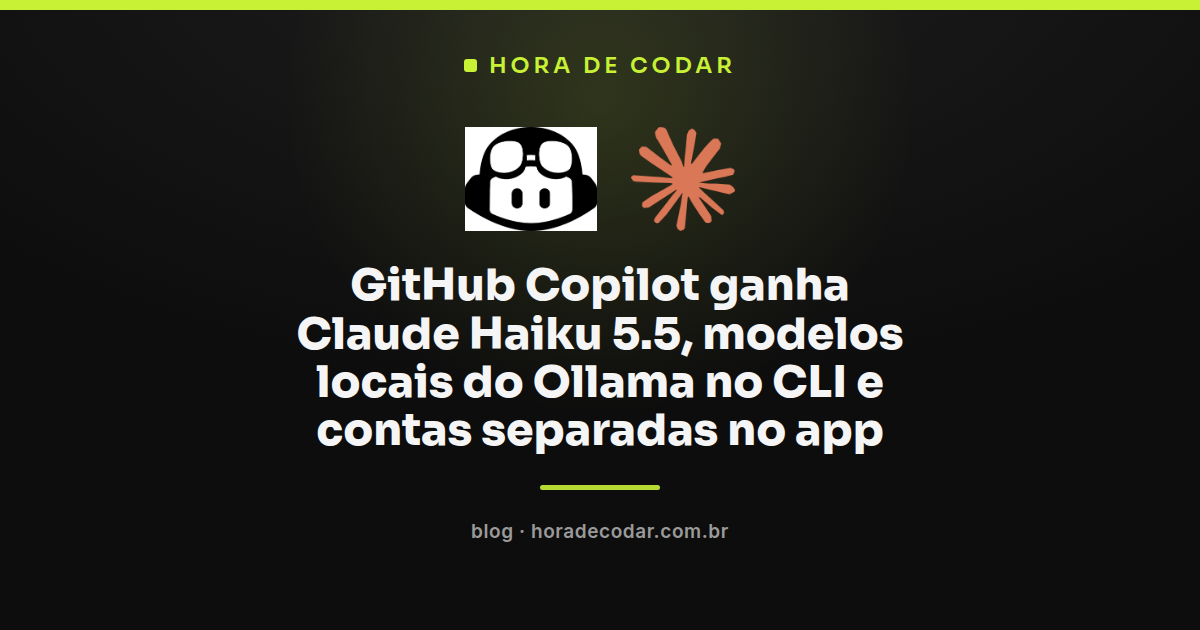 changelog do GitHub Copilot mostrando a chegada do Claude Haiku 5.5 e integração com Ollama no CLI