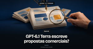GPT-6.1 Terra escreve propostas comerciais sozinho? O que ele resolve e o que você ainda precisa revisar