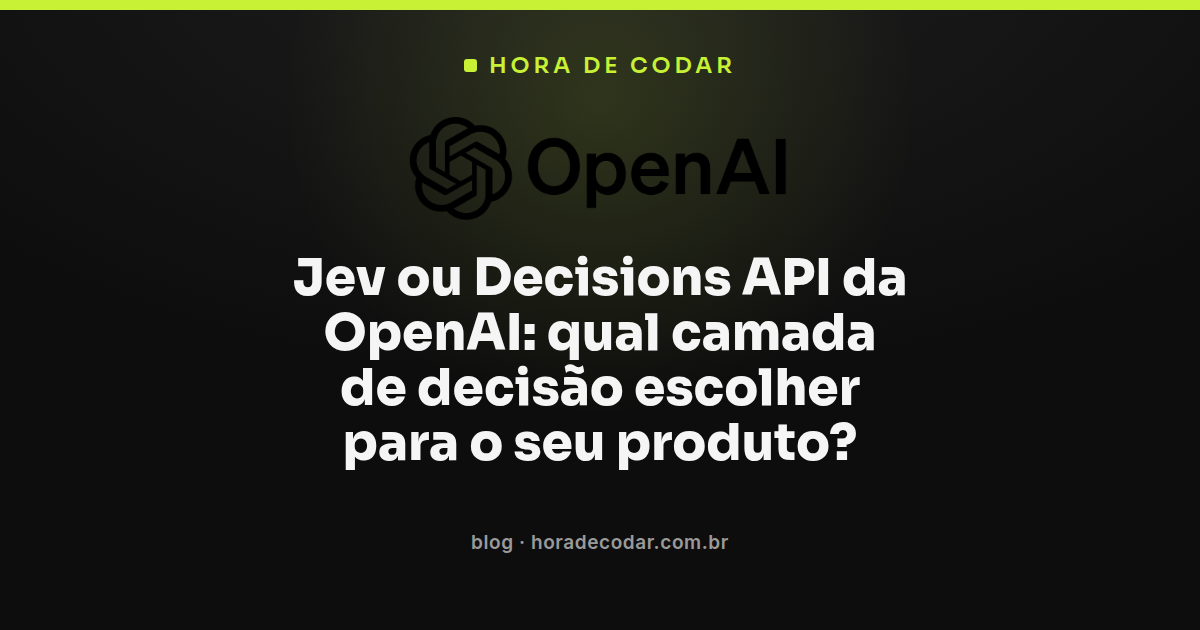 Comparativo Jev vs Decisions API mostrando diferenças de entrada, preço e acesso entre as duas camadas de decisão