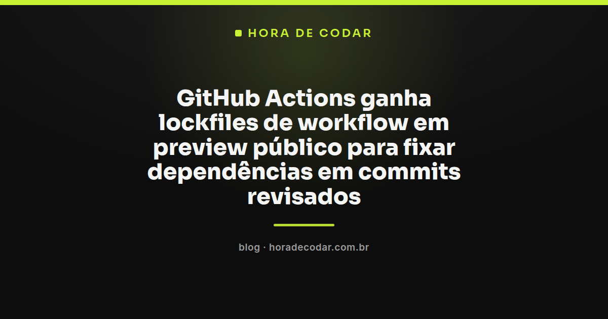 Ilustração de workflow do GitHub Actions com cadeado representando o lockfile travando dependências em commits